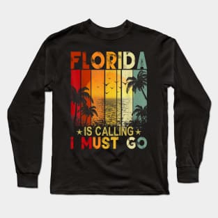 Florida Is Calling And I Must Go Retro Palm Trees Florida Long Sleeve T-Shirt